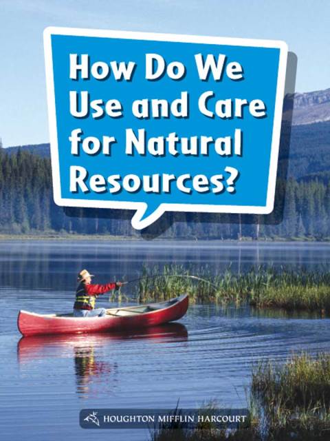 Cover image for book How Do We Use and Care for Natural Resources?