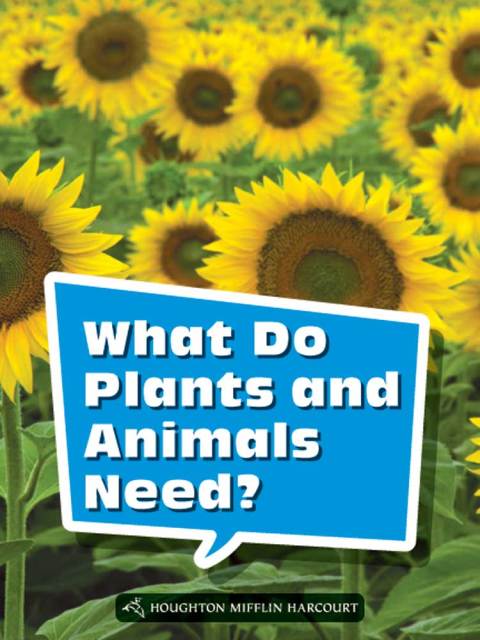 Cover image for book What Do Plants and Animals Need?