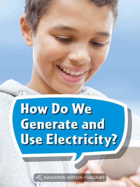 Cover image for book How Do We Generate and Use Electricity?