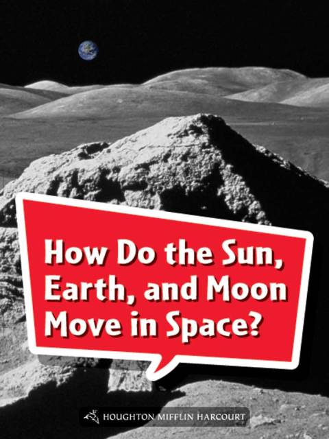 Cover image for book How Do the Sun, Earth, and Moon Move in Space?