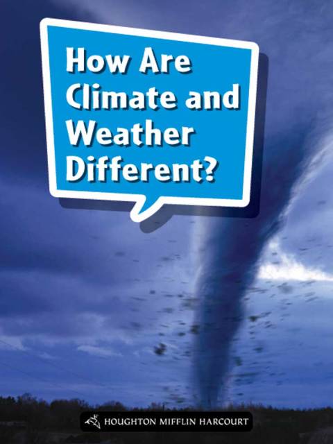 Cover image for book How Are Climate and Weather Different?