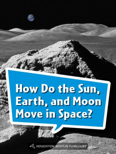 Cover image for book How Do the Sun, Earth, and Moon Move in Space?