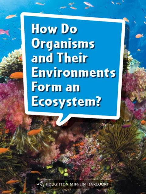 Cover image for book How Do Organisms and Their Environments Form an Ecosystem?