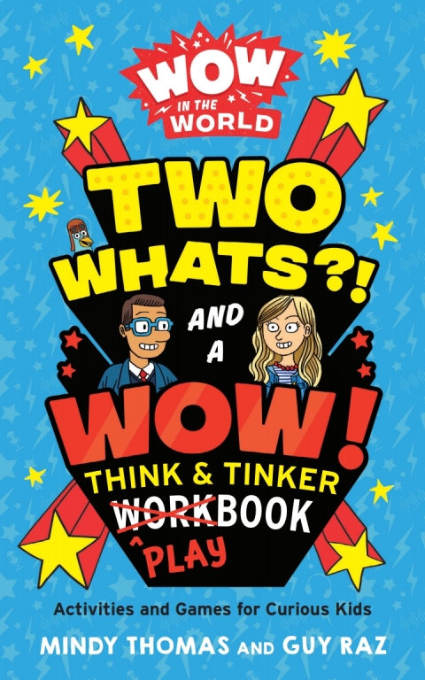 Cover image for book Wow in the World: Two Whats?! and a Wow! Think & Tinker Playbook