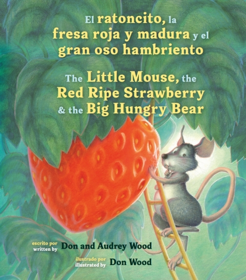Cover image for book El ratoncito, la fresa roja y madura y el gran oso hambriento