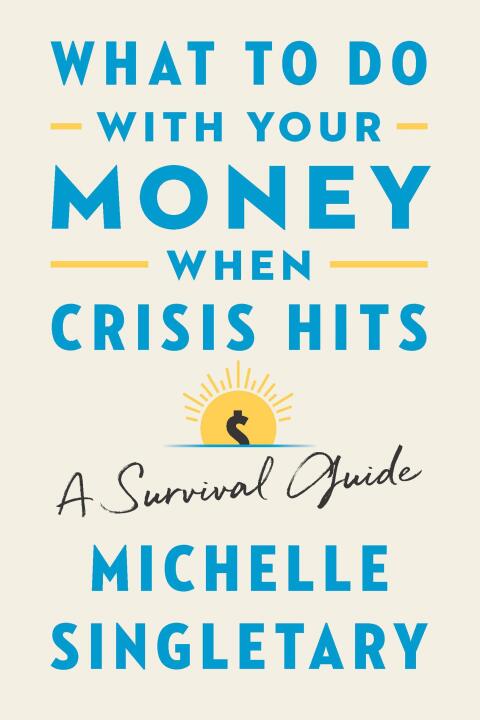 Cover image for book What To Do With Your Money When Crisis Hits