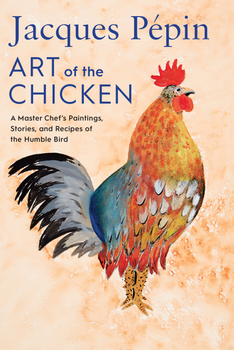 Cover image for book Jacques Pépin Art of the Chicken