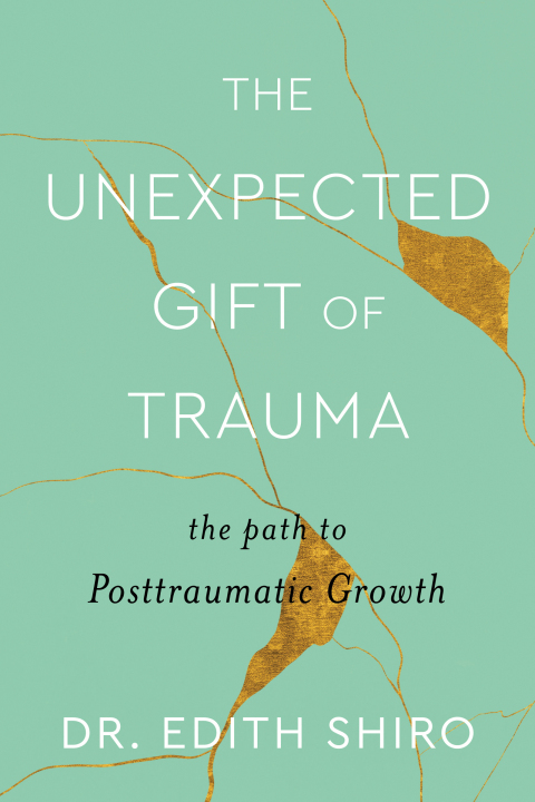 Cover image for book The Unexpected Gift of Trauma