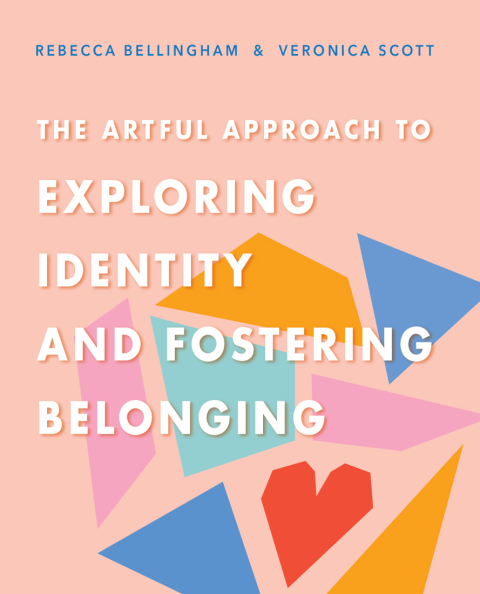 Cover image for book The Artful Approach to Exploring Identity and Fostering Belonging