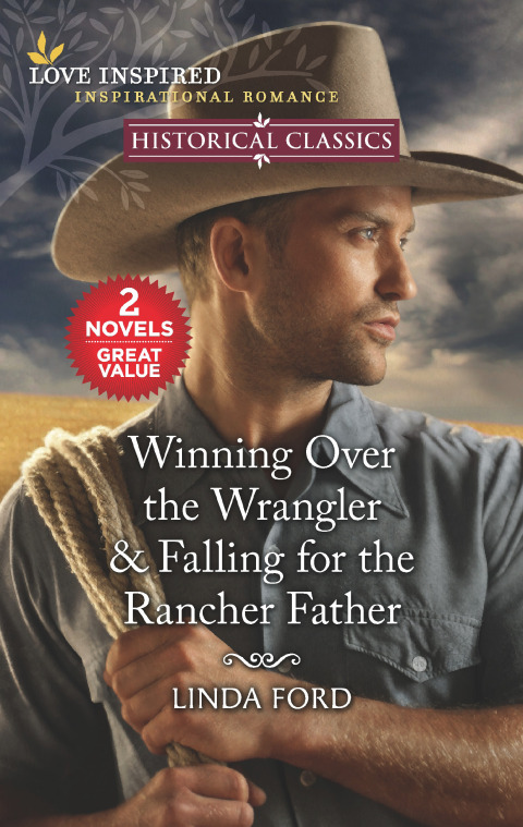 Cover image for book Winning Over the Wrangler & Falling for the Rancher Father