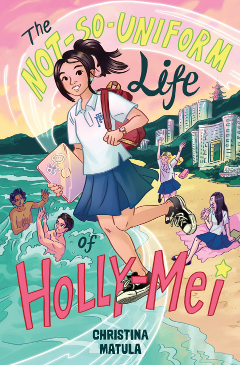 Cover image for book The Not-So-Uniform Life of Holly-Mei
