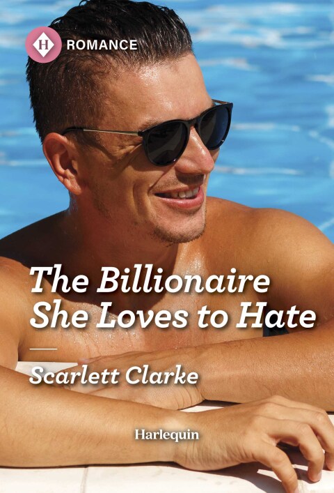 Cover image for book The Billionaire She Loves to Hate