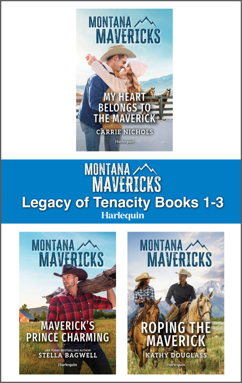 Cover image for book Montana Mavericks: Legacy of Tenacity Books 1-3
