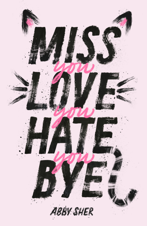Cover image for book Miss You Love You Hate You Bye