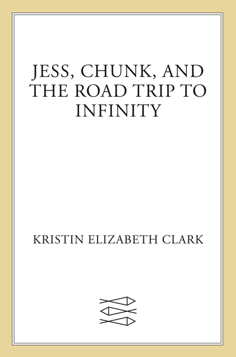 Cover image for book Jess, Chunk, and the Road Trip to Infinity