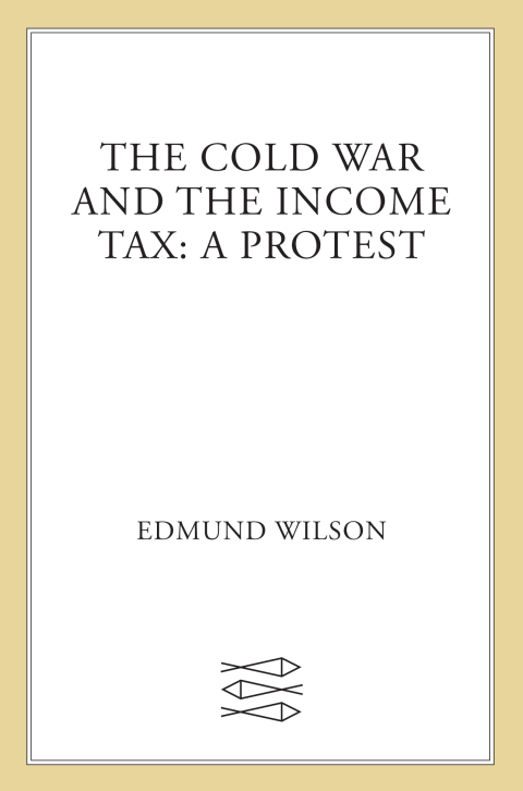Cover image for book The Cold War and the Income Tax: A Protest