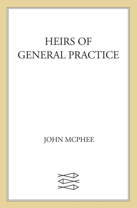 Cover image for book Heirs of General Practice