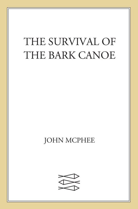 Cover image for book The Survival of the Bark Canoe