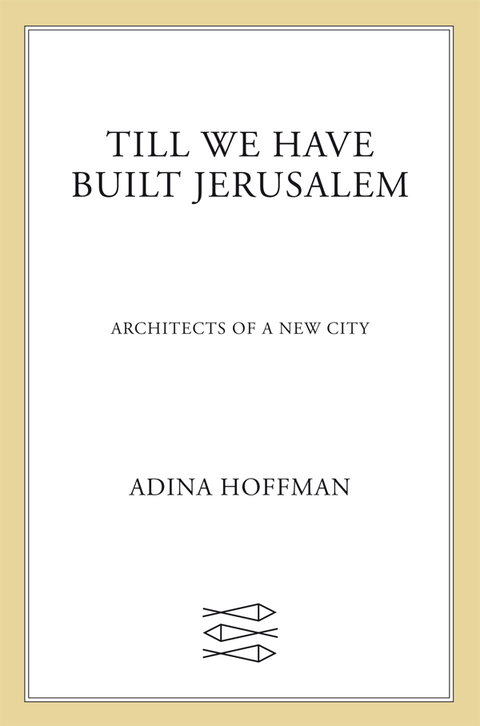 Cover image for book Till We Have Built Jerusalem