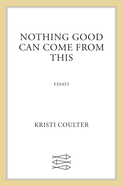 Cover image for book Nothing Good Can Come from This