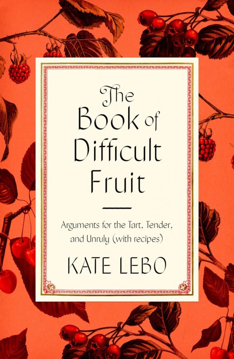 Cover image for book The Book of Difficult Fruit