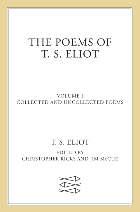 Cover image for book The Poems of T. S. Eliot, Volume I