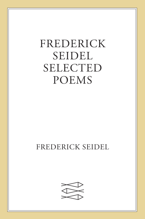Cover image for book Frederick Seidel Selected