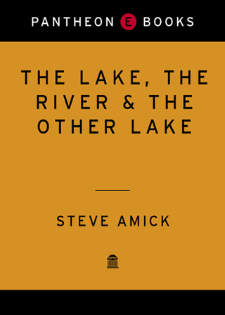 The Lake, the River & the Other Lake
