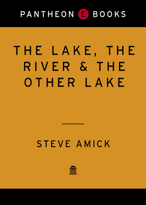 Cover image for book The Lake, the River & the Other Lake