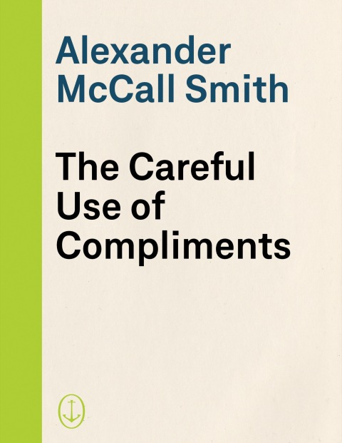 Cover image for book The Careful Use of Compliments