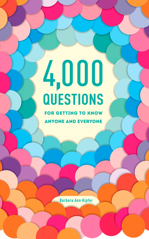 Cover image for book 4,000 Questions for Getting to Know Anyone and Everyone, 2nd Edition