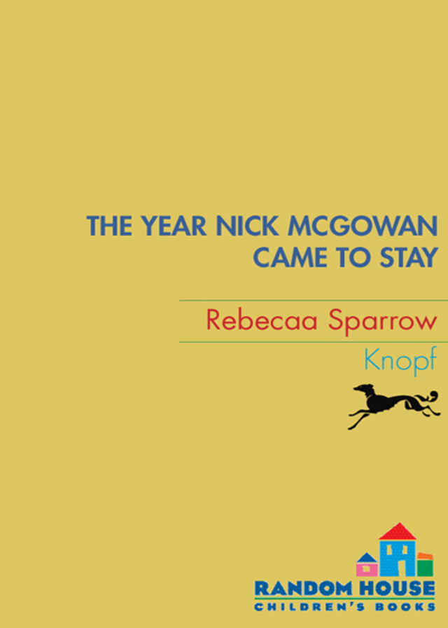 The Year Nick McGowan Came to Stay