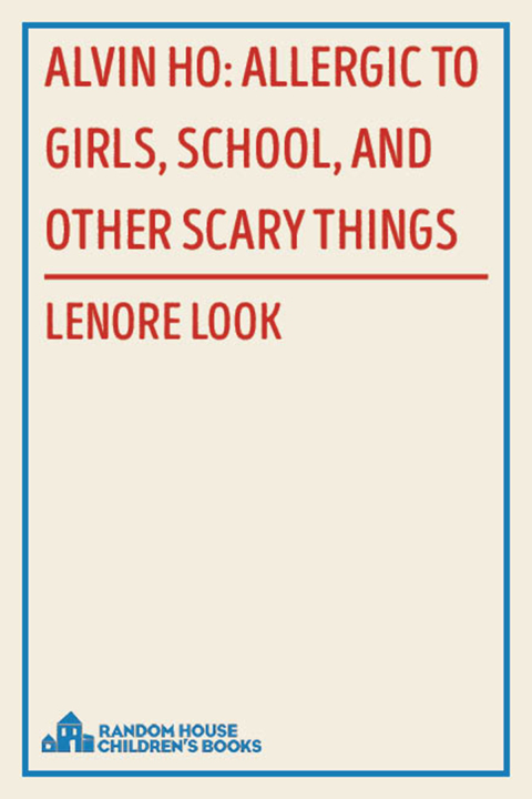 Cover image for book Alvin Ho: Allergic to Girls, School, and Other Scary Things