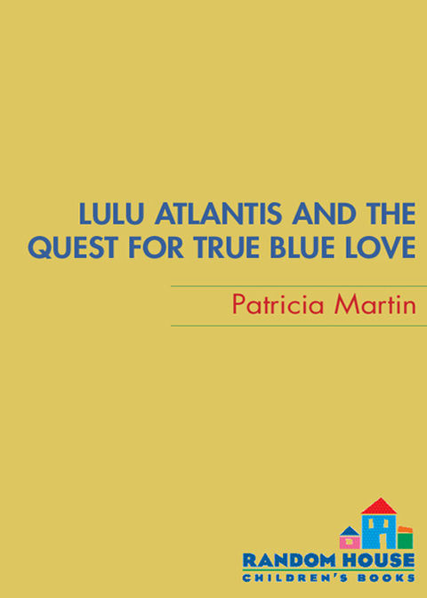 Cover image for book Lulu Atlantis and the Quest for True Blue Love