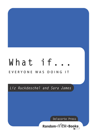 What If . . . Everyone Was Doing It