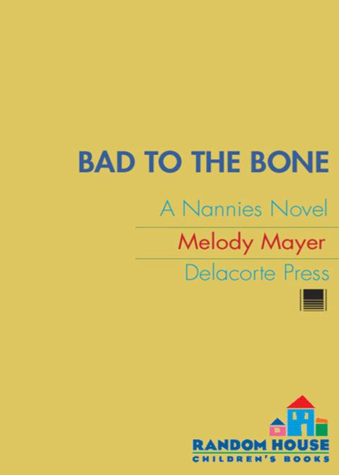 Cover image for book Bad to the Bone: A Nannies Novel