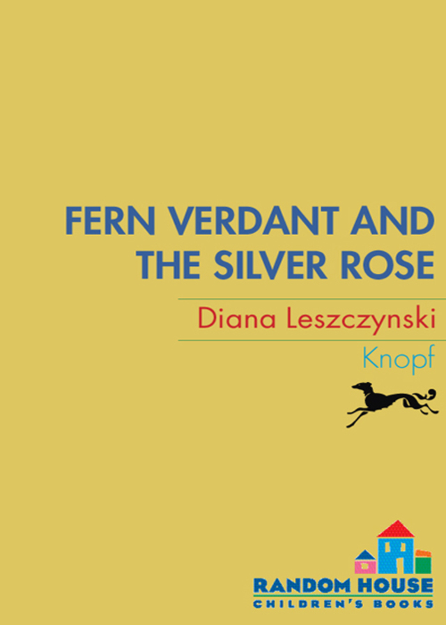 Fern Verdant and the Silver Rose