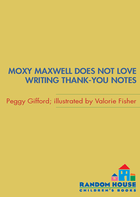 Cover image for book Moxy Maxwell Does Not Love Writing Thank-you Notes
