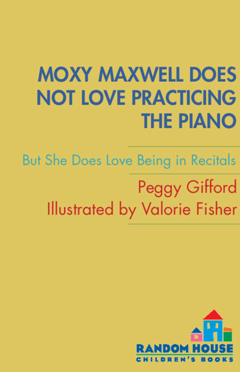 Cover image for book Moxy Maxwell Does Not Love Practicing the Piano