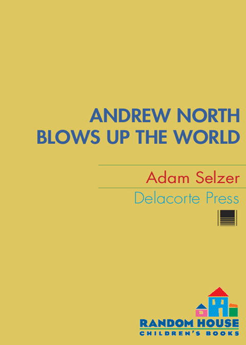 Cover image for book Andrew North Blows Up the World