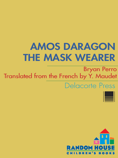 Cover image for book Amos Daragon #1: The Mask Wearer