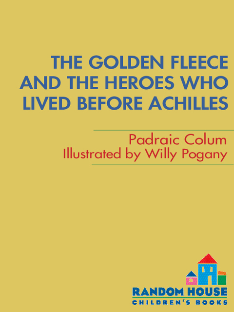 Cover image for book The Golden Fleece and the Heroes Who Lived Before Achilles