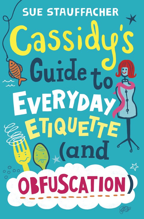 Cover image for book Cassidy's Guide to Everyday Etiquette (and Obfuscation)
