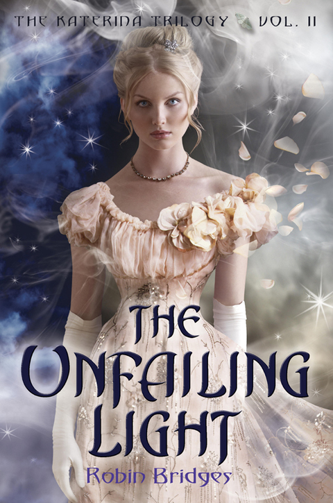 Cover image for book The Katerina Trilogy, Vol. II: The Unfailing Light