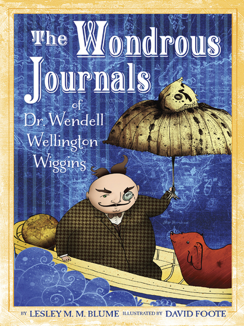 Cover image for book The Wondrous Journals of Dr. Wendell Wellington Wiggins