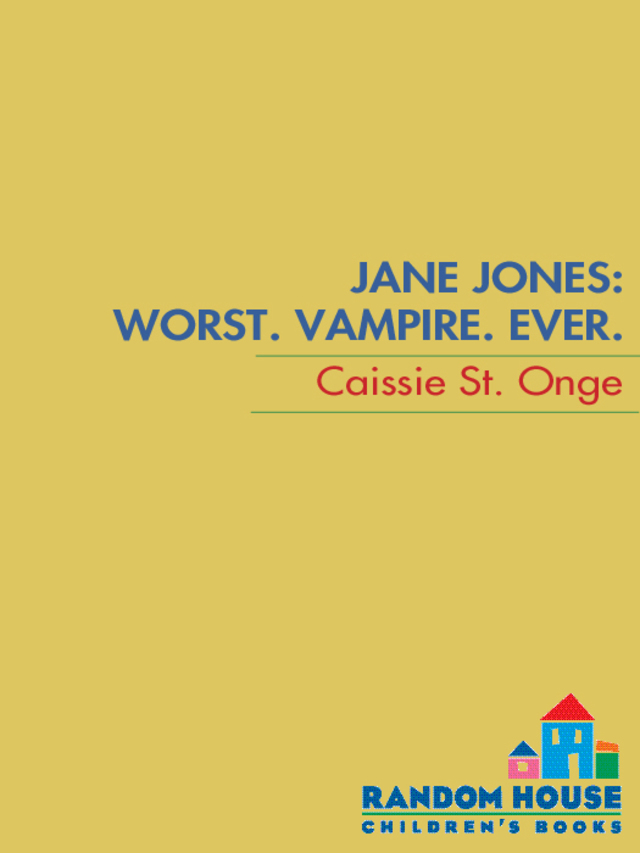 Jane Jones: Worst. Vampire. Ever.