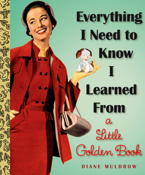 Cover image for book Everything I Need To Know I Learned From a Little Golden Book