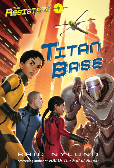 Cover image for book The Resisters #3: Titan Base