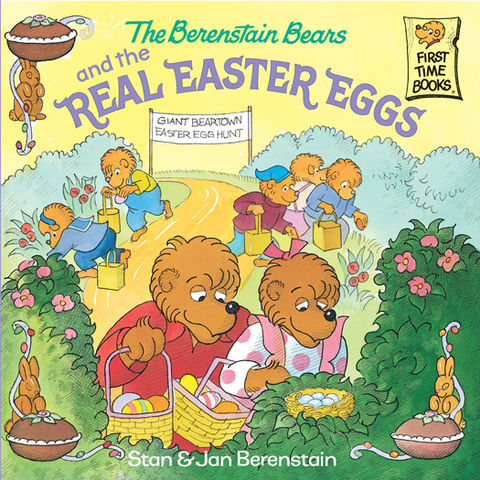 Cover image for book The Berenstain Bears and the Real Easter Eggs
