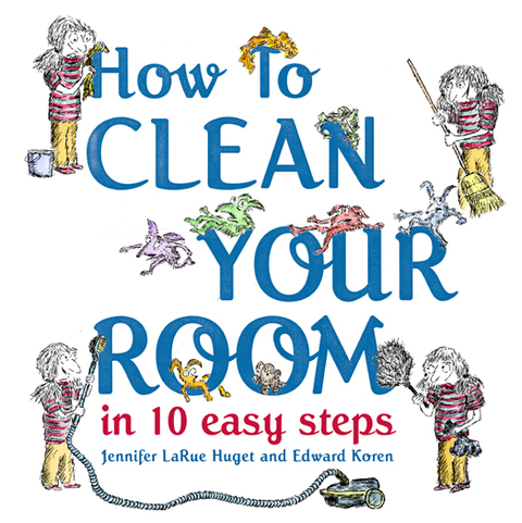 Cover image for book How to Clean Your Room in 10 Easy Steps